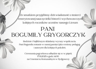 Ze smutkiem zawiadamiamy o śmierci emerytowanej nauczycielki historii naszego Liceum – Pani Bogumiły Grygorczyk.