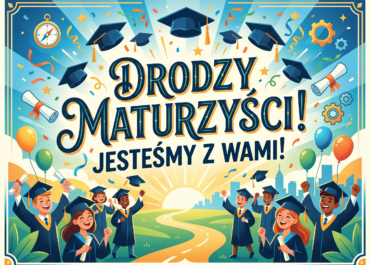 Maturzyści – JESTEŚMY Z WAMI!